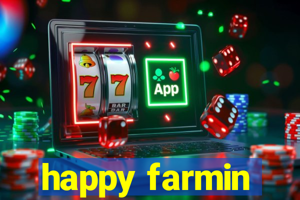 happy farmin